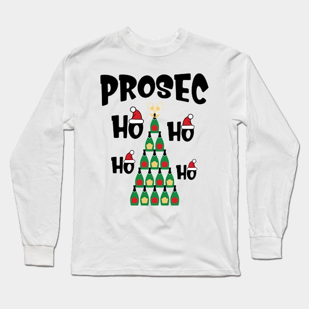 Prosecco Prosec Ho Ho Ho Prosecho Prosec-Ho Long Sleeve T-Shirt by TheBlackCatprints